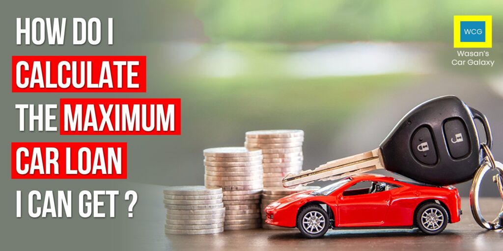How Much Car Loan Can You Get? A Guide for Car Buyers