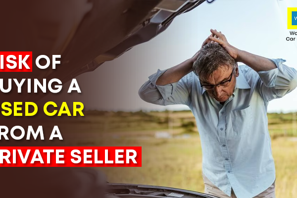 The Risks of Buying a Used Car from a Private Seller